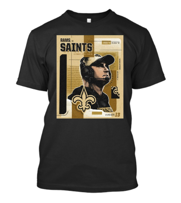 Week 13 Los Angeles Rams Vs New Orleans Saints December 1 2024 3:05 PM T-Shirt