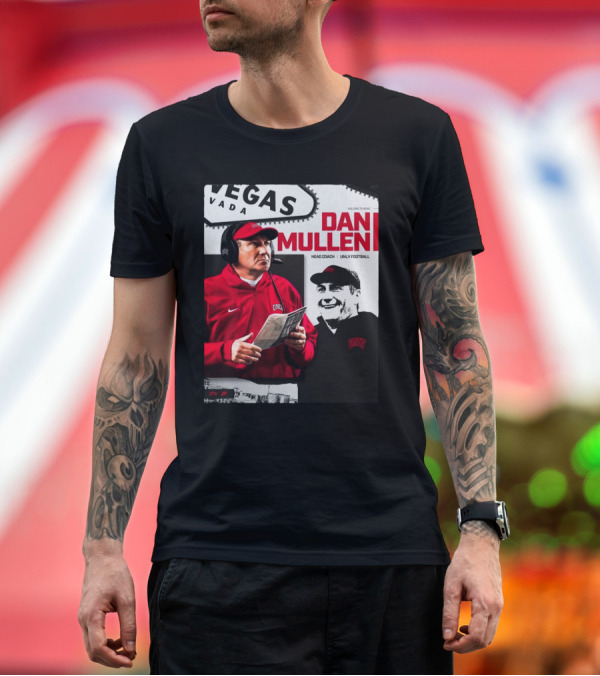 Premium T-Shirt: Dan Mullen Welcome to Vegas Head Coach UNLV Rebels Football T-Shirt Dan Mullen Welcome to Vegas Head Coach UNLV Rebels Football T-Shirt