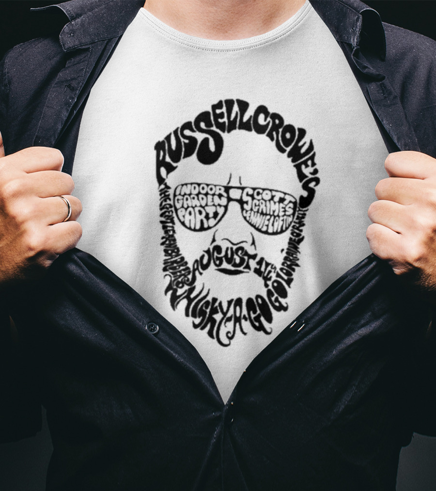 Russell Crowe's Indoor Garden Party Whisky A Go Go August 4 By Scott Grimes And Jamie Ryan With Gareth Blayney T-Shirt