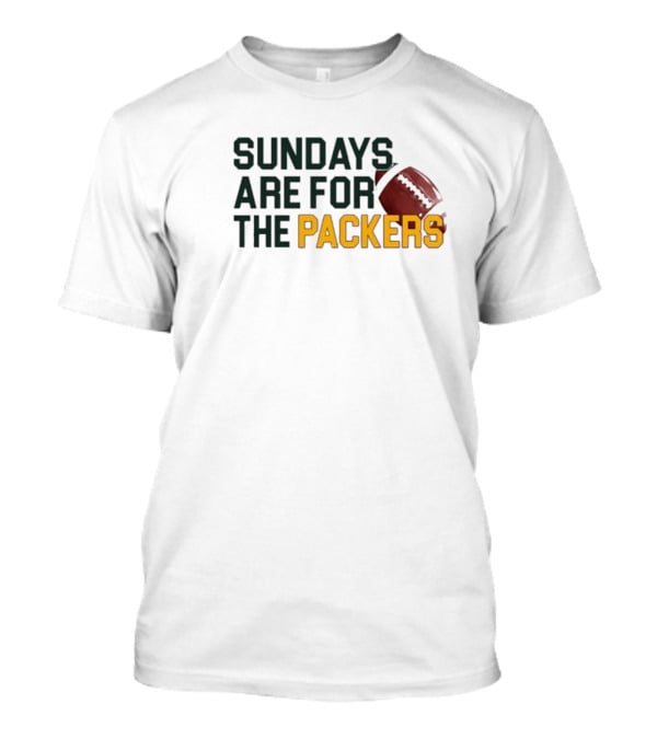 Sundays Are For The Green Bay Packers Football NFL Fans T-Shirt