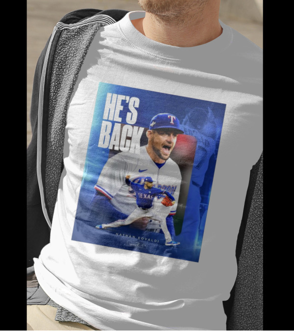 Nathan Eovaldi He's Back Texas Rangers Signature T-Shirt