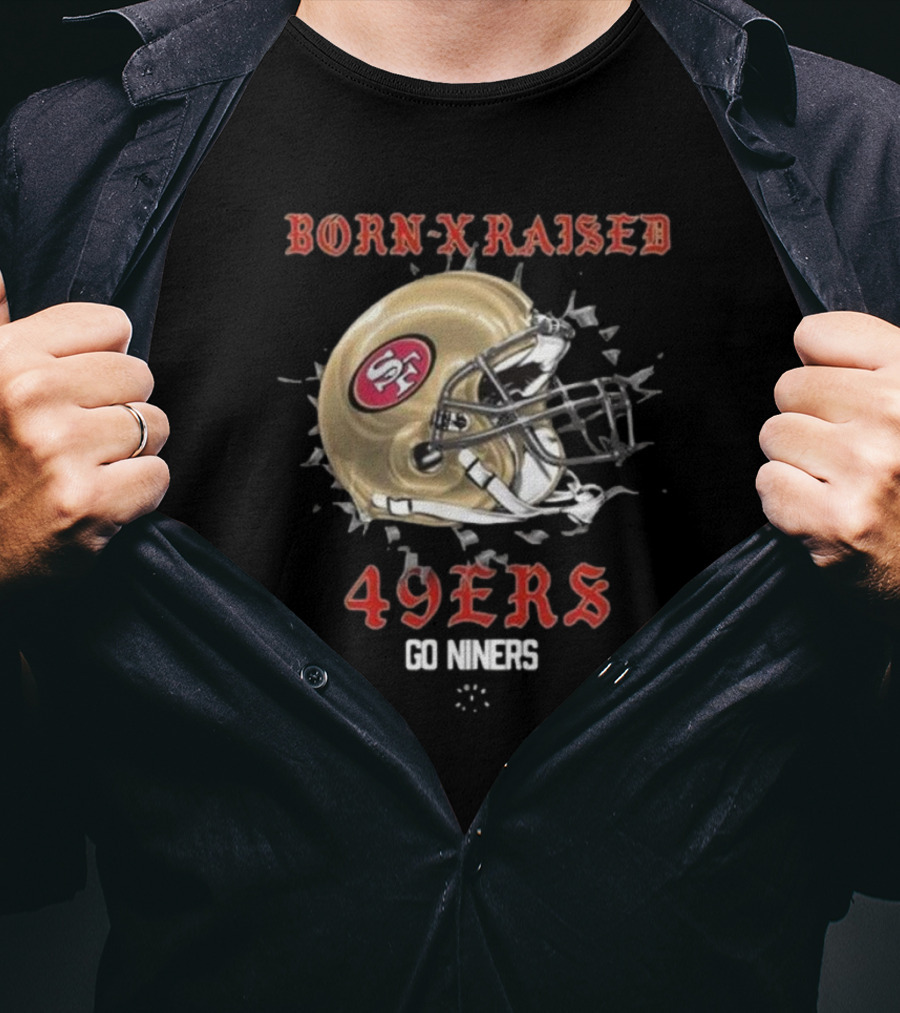Born X Raised San Francisco 49Ers Helmet Go Niners T-Shirt