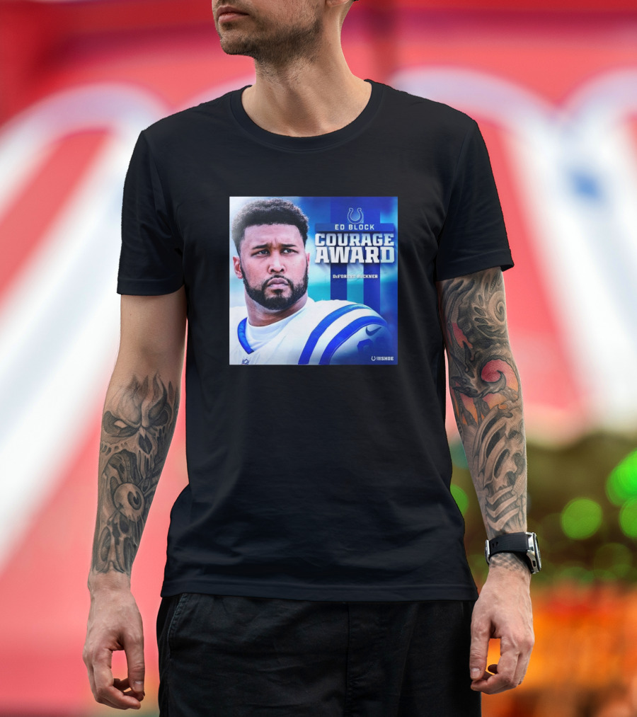 Ed Block Courage Award DeForest Buckner Indianapolis Colts For The Shoe T-Shirt