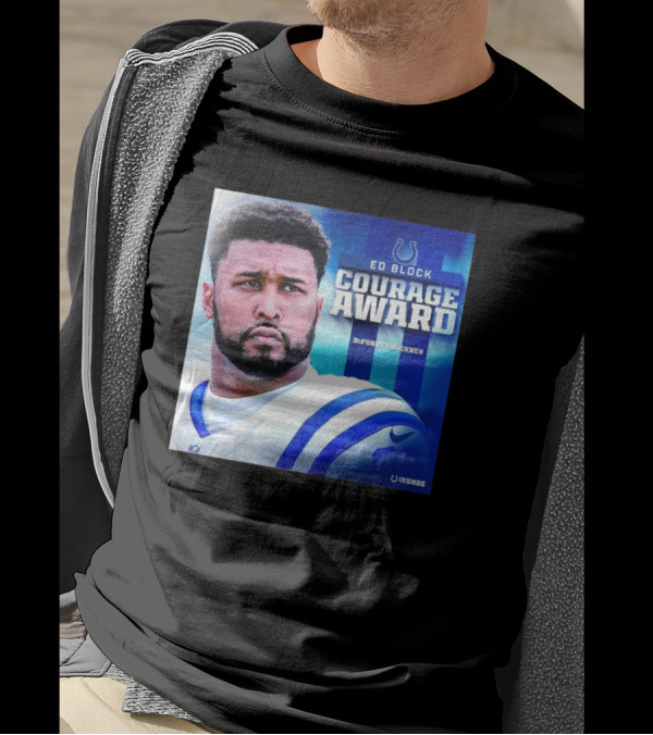 Ed Block Courage Award DeForest Buckner Indianapolis Colts For The Shoe T-Shirt