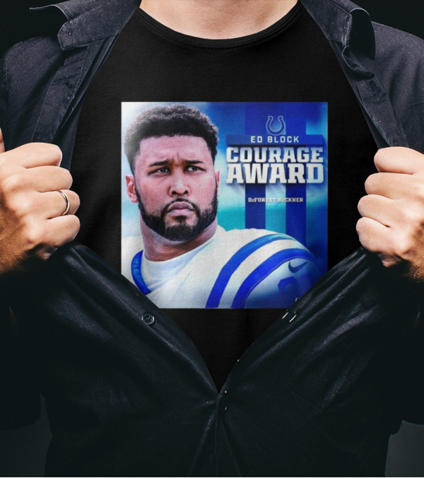 Ed Block Courage Award DeForest Buckner Indianapolis Colts For The Shoe T-Shirt