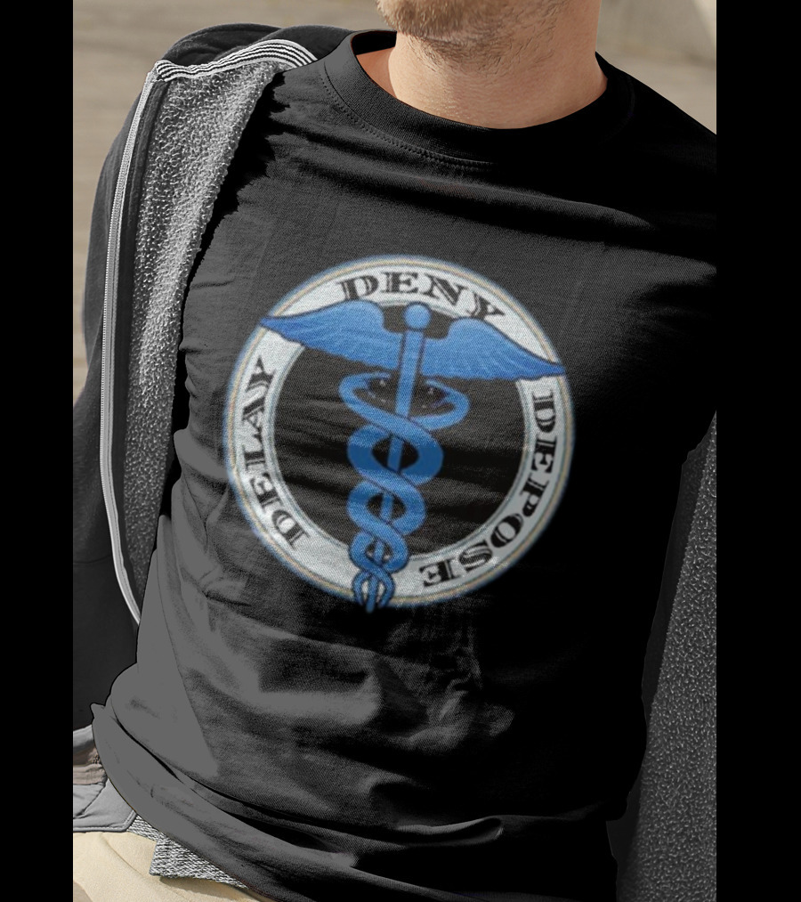 Delay Deny Depose Evil Healthcare Caduceus T-Shirt
