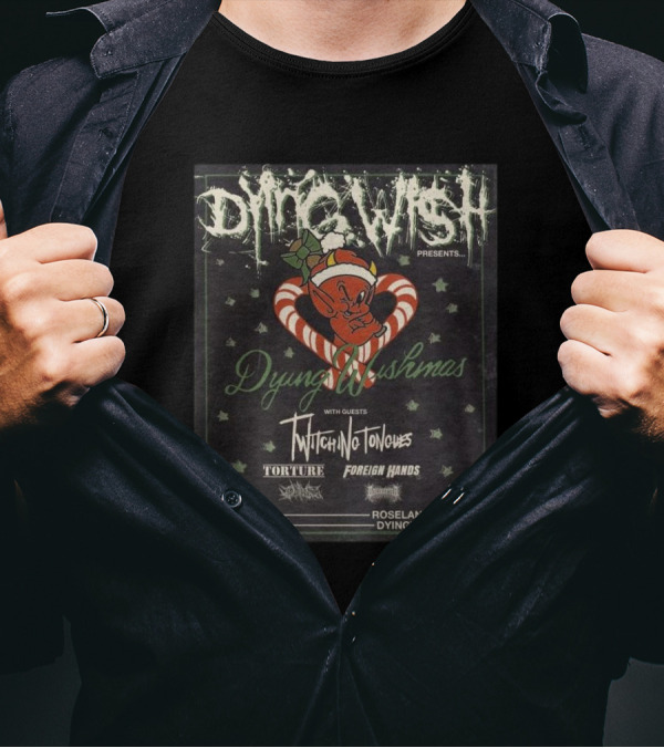 Dying Wishmas Tour With Twitching Tongues Torture Foreign Hands Roseland Theater T-Shirt
