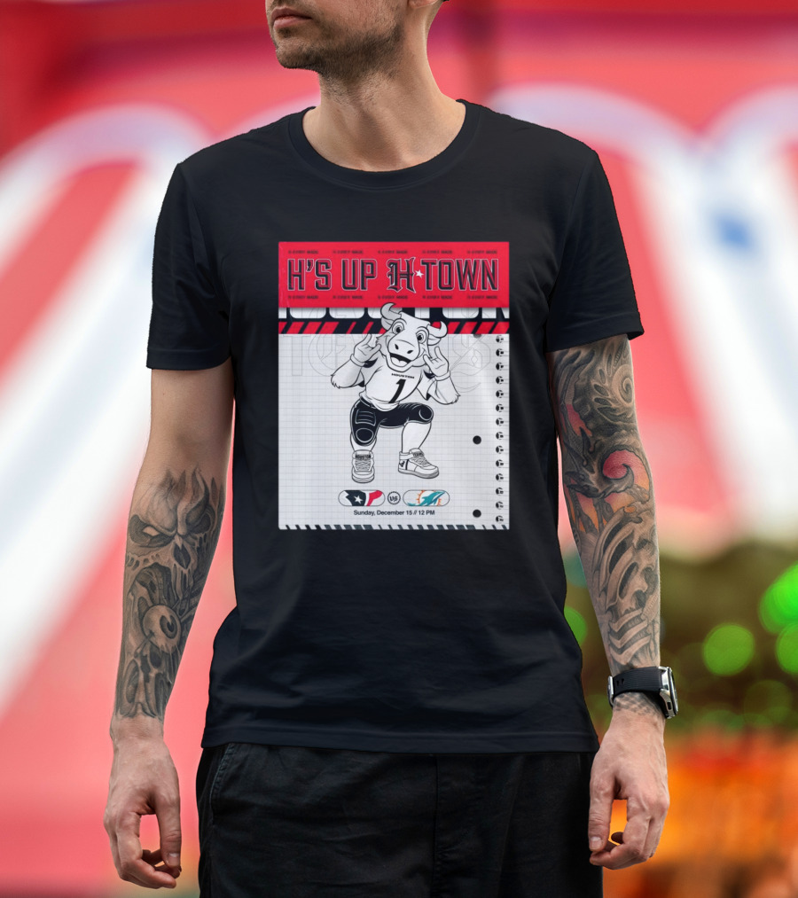 H'S Up H-Town Houston Texans vs Miami Dolphins December 15 2024 Mascot T-Shirt