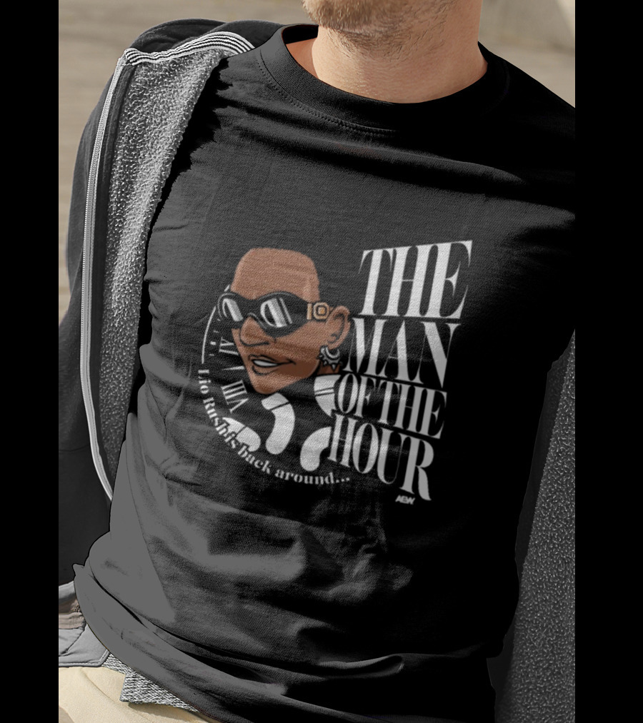 Lio Rush's Back Around AEW The Man Of The Hour T-Shirt