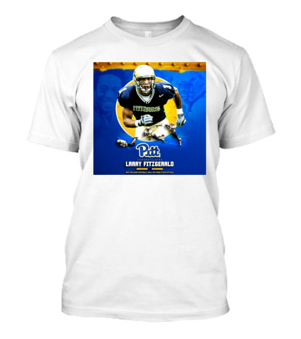 Pitt Panthers Congratulates Larry Fitzgerald NFF College Football Hall Of Fame Class Of T-Shirt