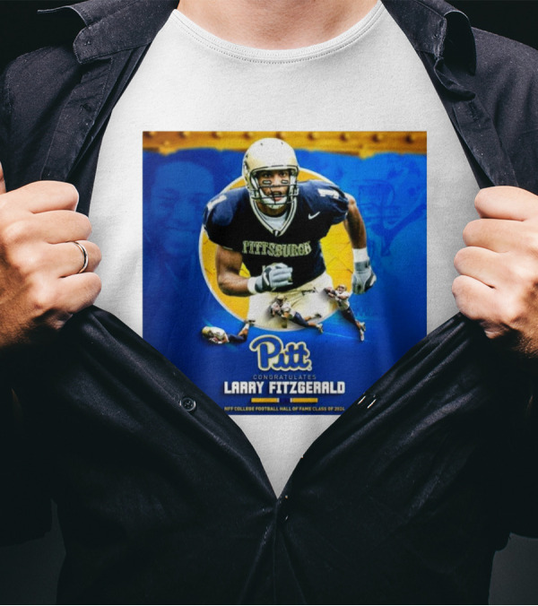Pitt Panthers Congratulates Larry Fitzgerald NFF College Football Hall Of Fame Class Of T-Shirt