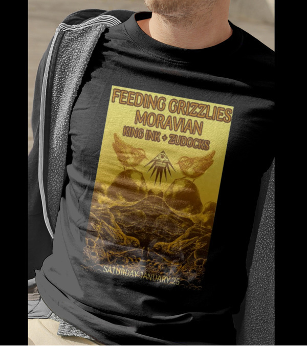 Feeding Grizzlies Moravian King Ink Zudocks The Pyramid Scheme Saturday January 25 T-Shirt