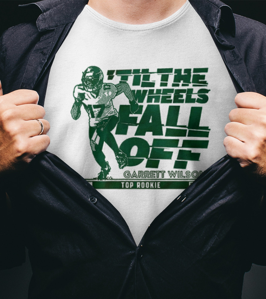 ‘Til The Wheels Fall Off Garrett Wilson Top Rookie New York Jets NFL T-Shirt