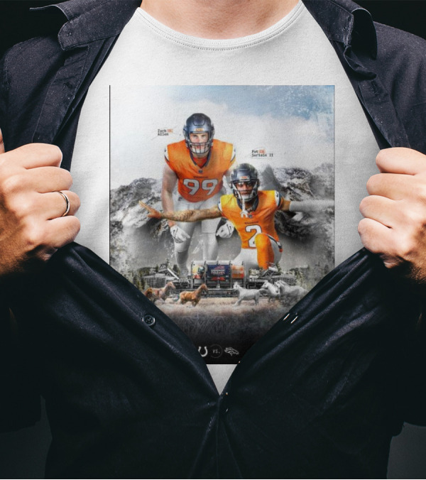 Week 15 Indianapolis Colts Vs Denver Broncos Zach Allen Pat Surtain II Ticketmaster T-Shirt