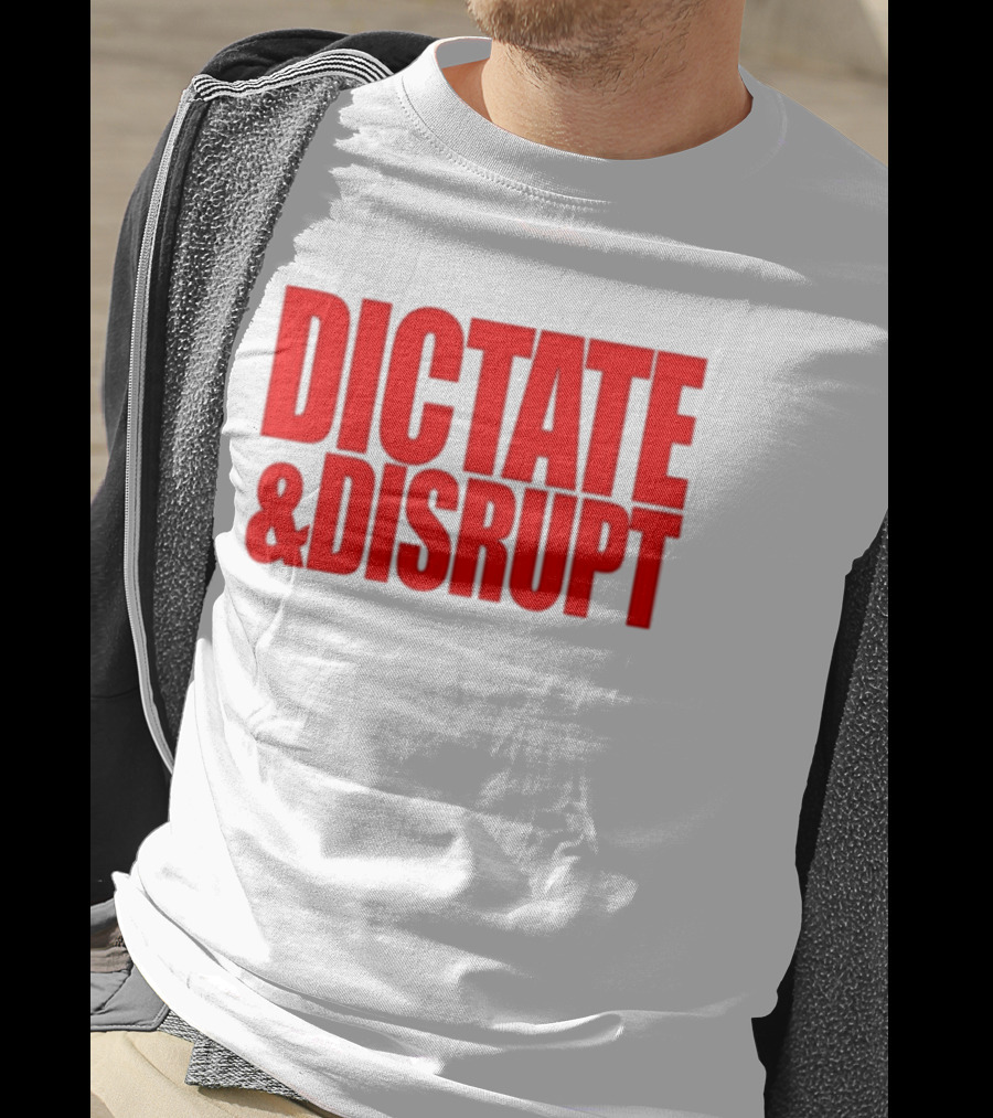 DICTATE AND DISRUPT Red T-Shirt
