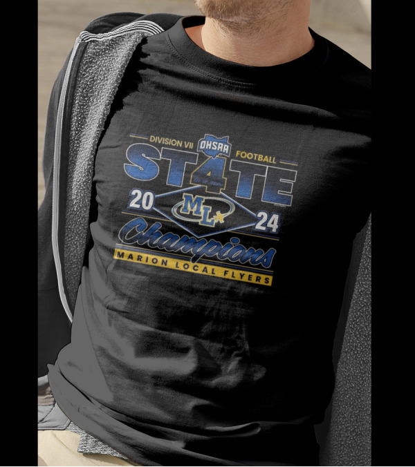 OHSAA Division VII 2024 Football State Champions Marion Local Flyers 4 In A Row T-Shirt