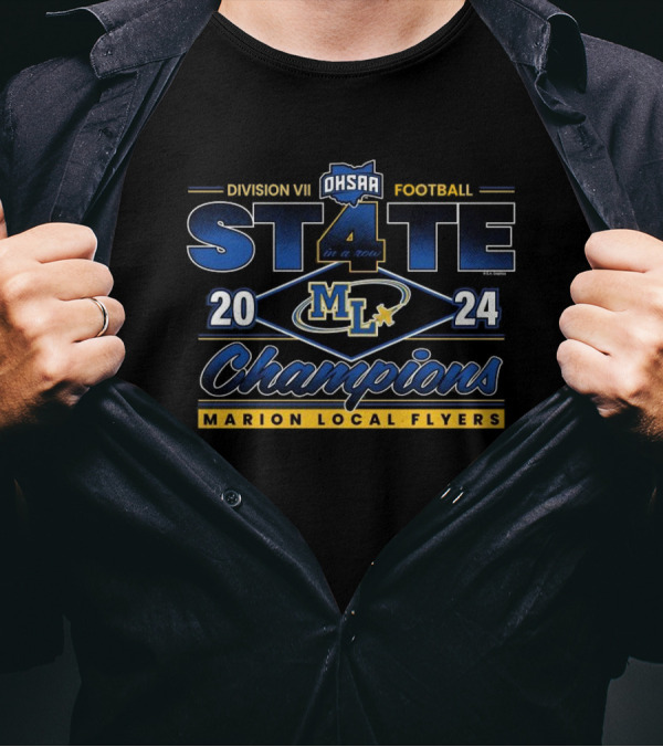 OHSAA Division VII 2024 Football State Champions Marion Local Flyers 4 In A Row T-Shirt