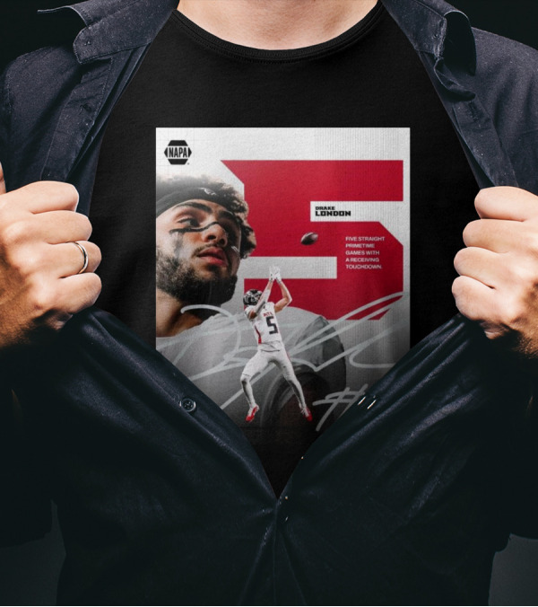 NAPA Drake London #5 Atlanta Falcons Five Straight Primetime Games With A Receiving Touchdown T-Shirt