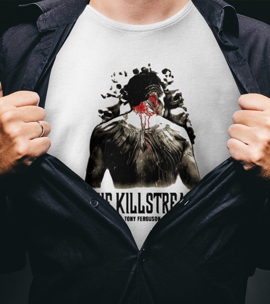 The Killstreak Tony Ferguson Fighter Graphic With Back View And Blood Effect T-Shirt