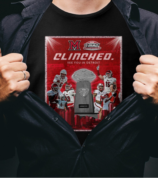 Miami RedHawks Clinch MAC Championship See You In Detroit December 7th Ford Field T-Shirt