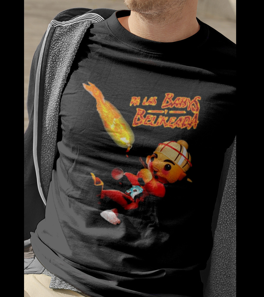 Fuerza Regida Chuyin Pa Las Babys Belikeada Fire Character T-Shirt