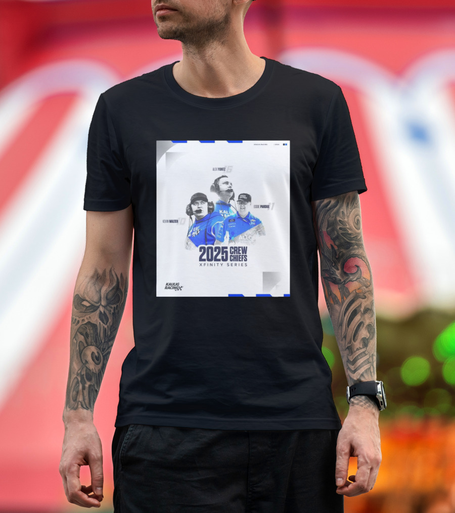 Kaulig Racing 2025 Crew Chiefs Xfinity Series Kevin Walter Alex Yontz Eddie Pardue T-Shirt