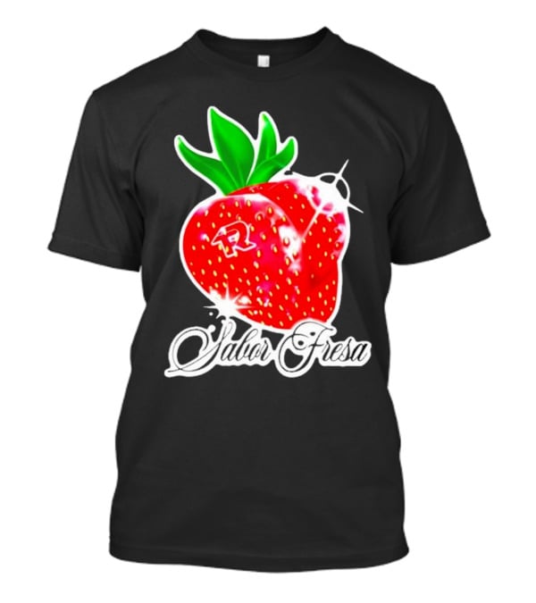 Sabor Fresa Fuerza Regida Strawberry T-Shirt