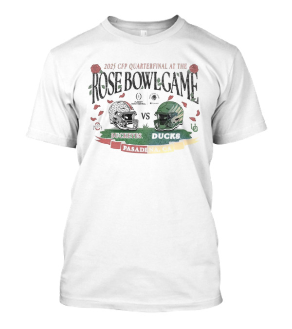 2025 CFP Quarterfinal Ohio State Buckeyes Vs Oregon Ducks Rose Bowl Game Pasadena CA T-Shirt