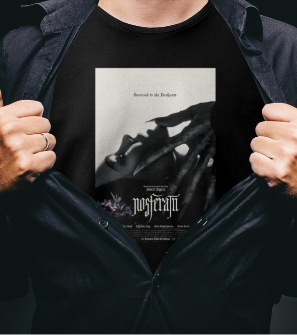 Nosferatu Succumb To The Darkness Robert Eggers Film T-Shirt
