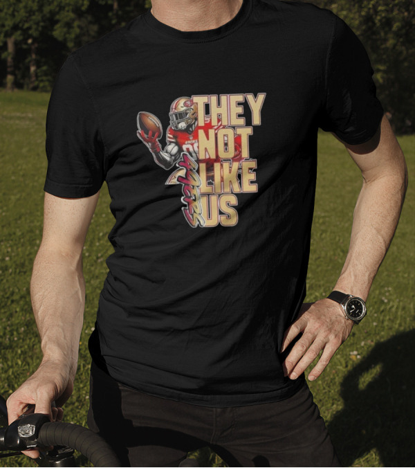 San Francisco 49ers 2024 They Not Like Us Players Football T-Shirt