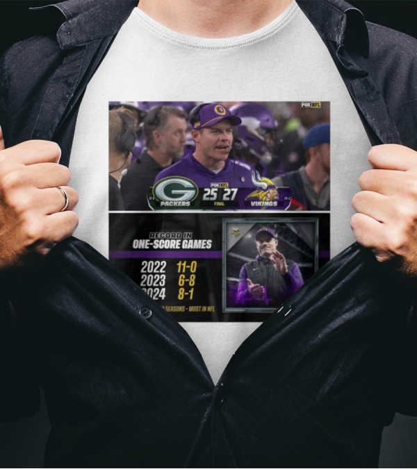 Packers Vs Vikings Final Score 25-27 Record In One-Score Games 34 Games In Last 3 Seasons Most In NFL T-Shirt