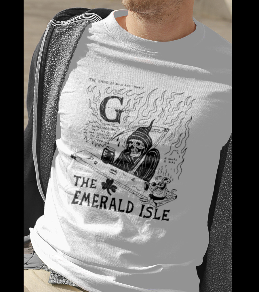 The Land Of Milk And Honey G Sometimes You Split The G And Sometimes The G Splits You The Emerald Isle Skeleton And Shamrock T-Shirt