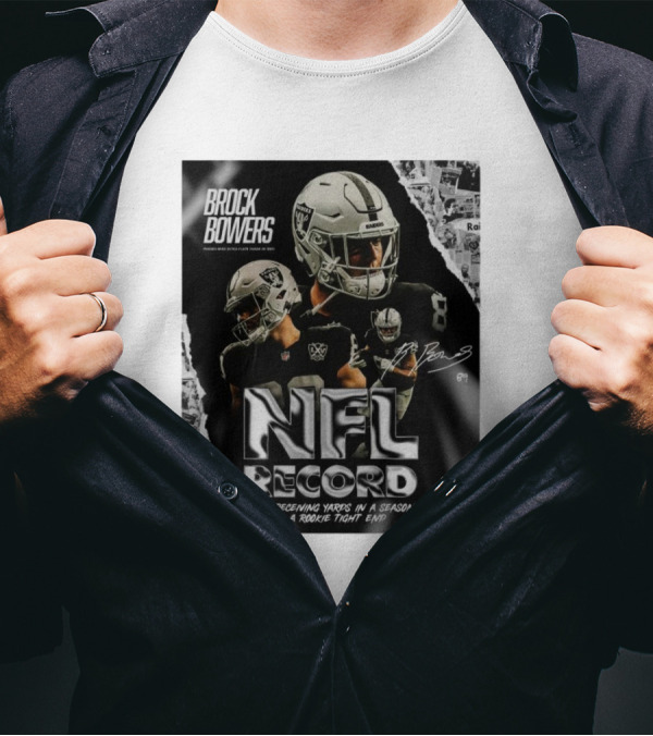 Brock Bowers Las Vegas Raiders NFL Record Most Receiving Yards In A Season By A Rookie Tight End Signature T-Shirt