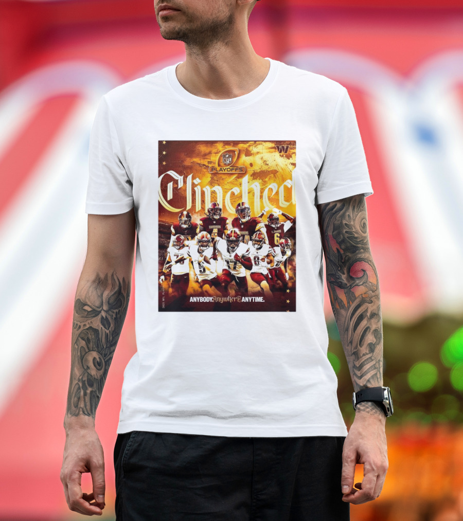 Washington Commanders NFL Playoffs Clinched Anybody Anywhere Anytime T-Shirt