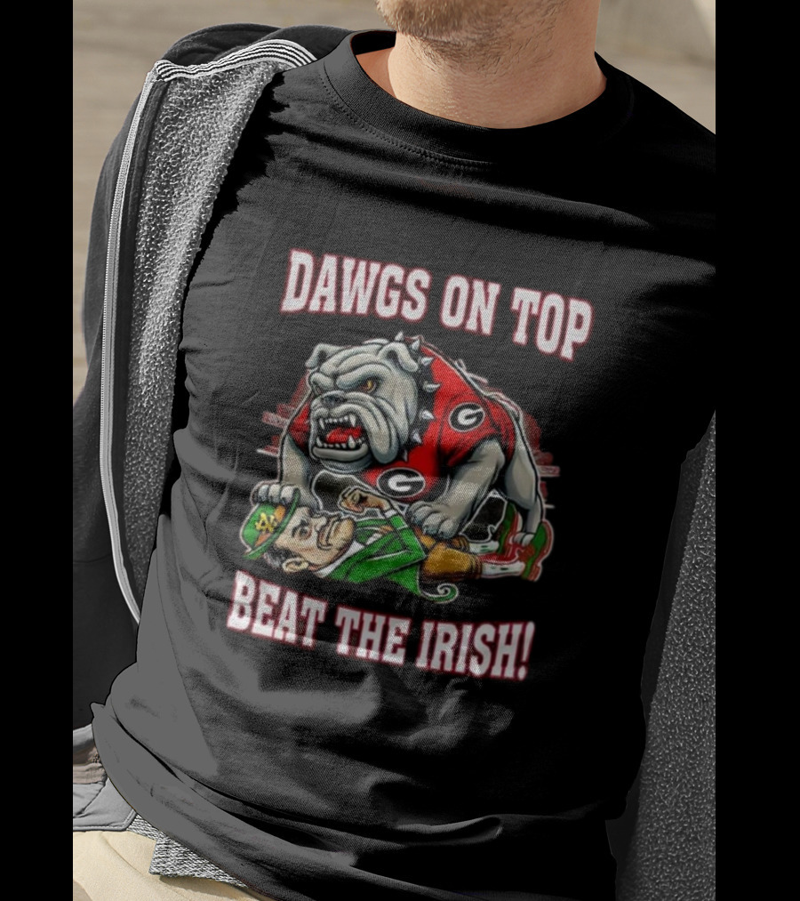 Georgia Bulldogs Dawgs On Top Beat The Irish 2025 T-Shirt