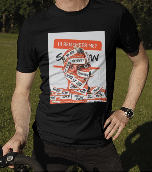 Hi Remember Me My Name Is Joe Burrow Joe Shiesty Cincinnati Bengals Victory Over Denver Broncos T-Shirt