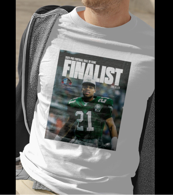 Philadelphia Eagles Eric Allen 2025 Pro Football Hall Of Fame Finalist T-Shirt