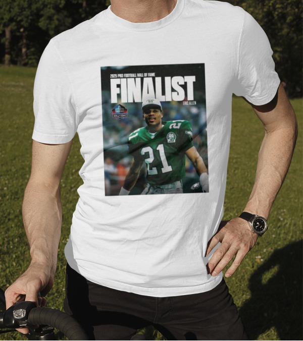Philadelphia Eagles Eric Allen 2025 Pro Football Hall Of Fame Finalist T-Shirt