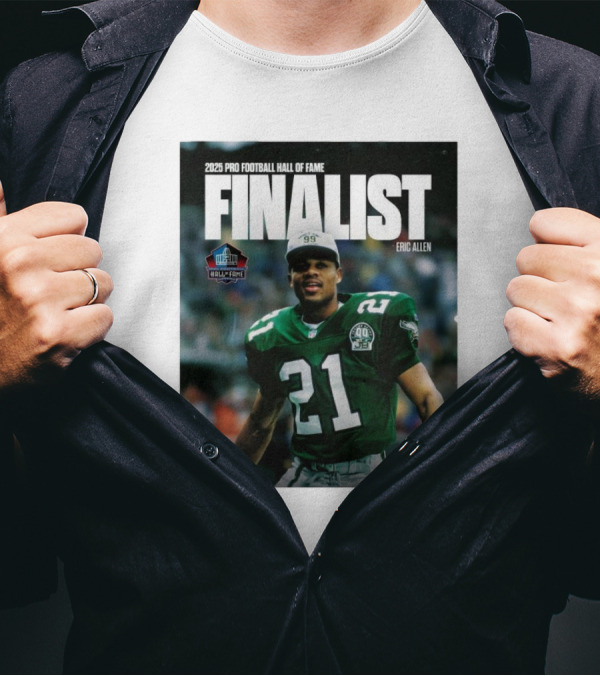Philadelphia Eagles Eric Allen 2025 Pro Football Hall Of Fame Finalist T-Shirt