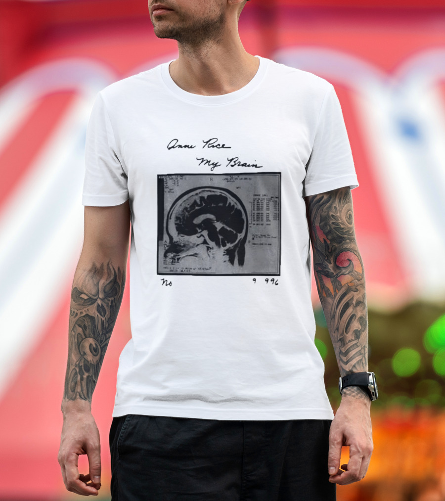 Anne Rice My Brain No 9996 T-Shirt