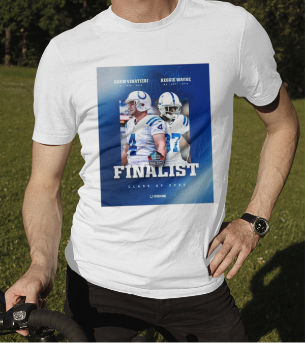 Indianapolis Colts Pro Football Hall Of Fame Finalist Class Of 2025 Adam Vinatieri Reggie Wayne T-Shirt
