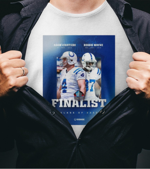 Indianapolis Colts Pro Football Hall Of Fame Finalist Class Of 2025 Adam Vinatieri Reggie Wayne T-Shirt