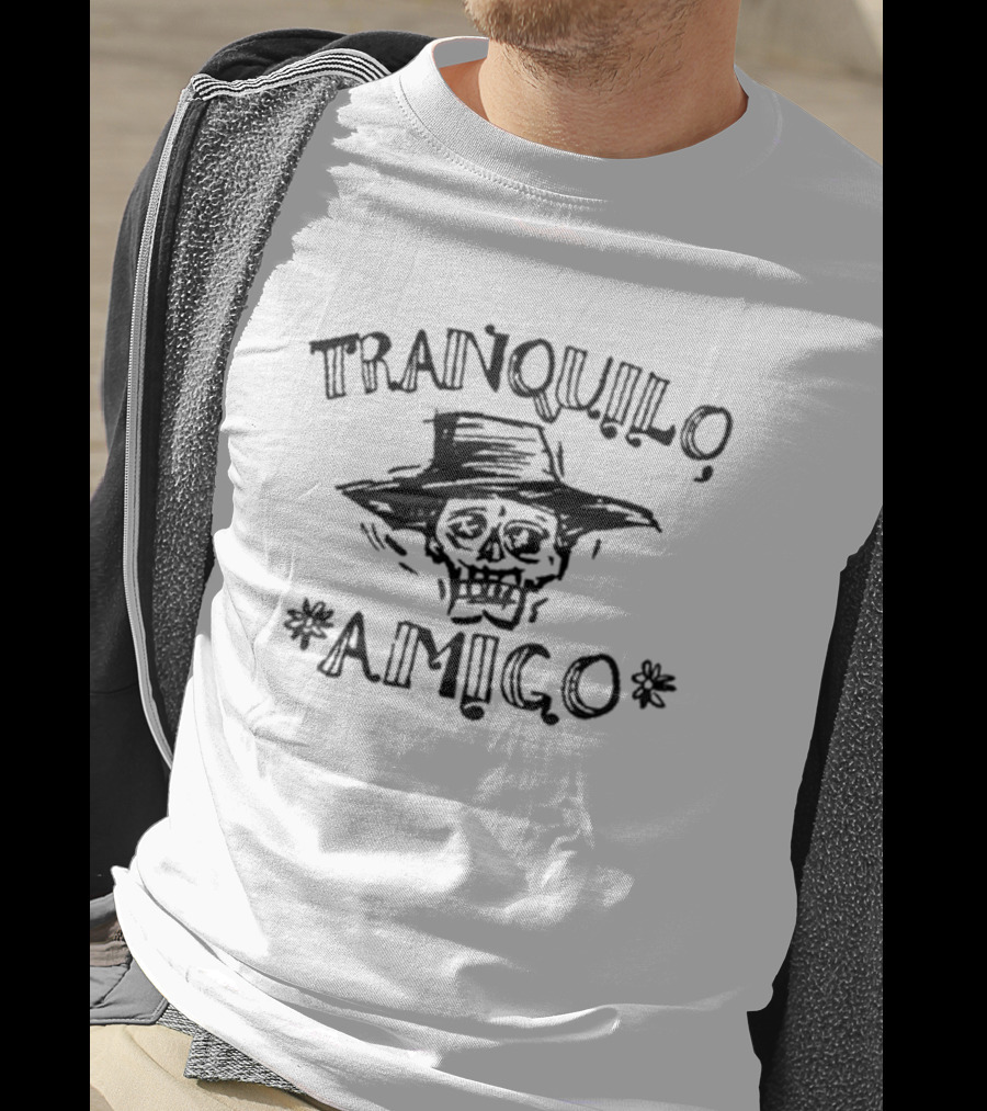 Tranquilo Amigo Skeleton In Hat T-Shirt