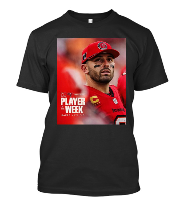 Baker Mayfield Tampa Bay Buccaneers NFC Offensive Player Of The Week T-Shirt