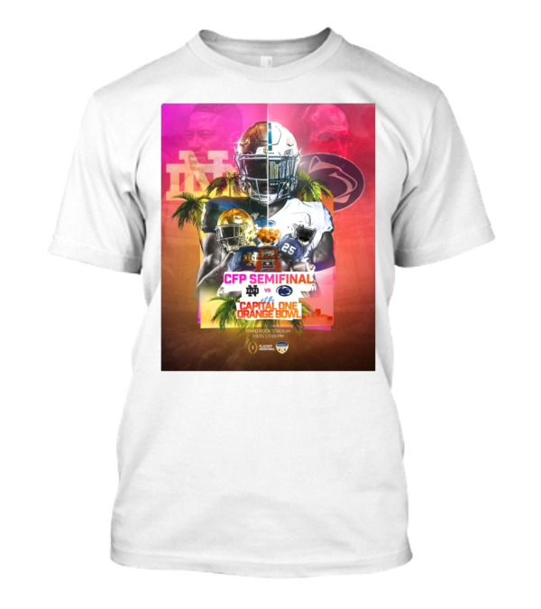 Notre Dame Vs Penn State CFP Semifinal Capital One Orange Bowl January 9 2025 T-Shirt