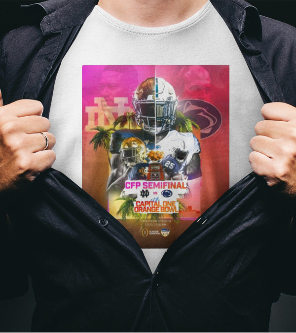 Notre Dame Vs Penn State CFP Semifinal Capital One Orange Bowl January 9 2025 T-Shirt