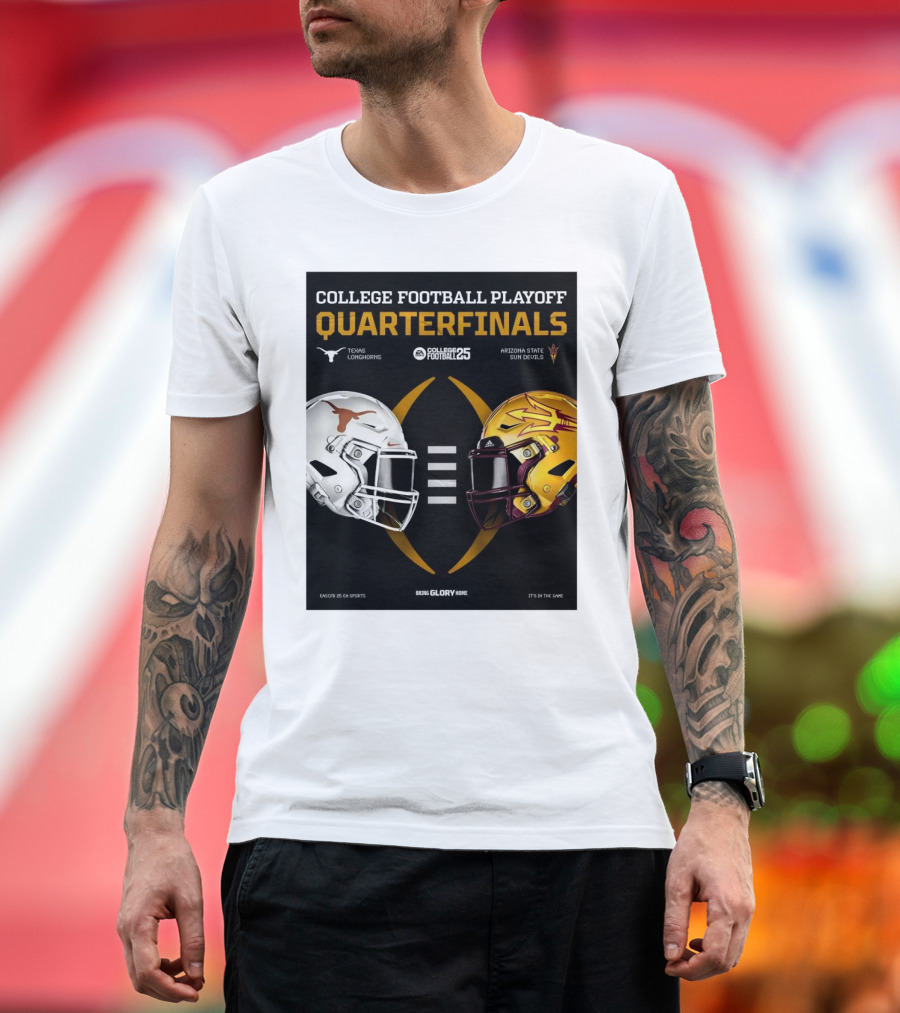 College Football Playoff Quarterfinals 2025 Texas Longhorns Vs Arizona State Sun Devils Bring Glory Home T-Shirt