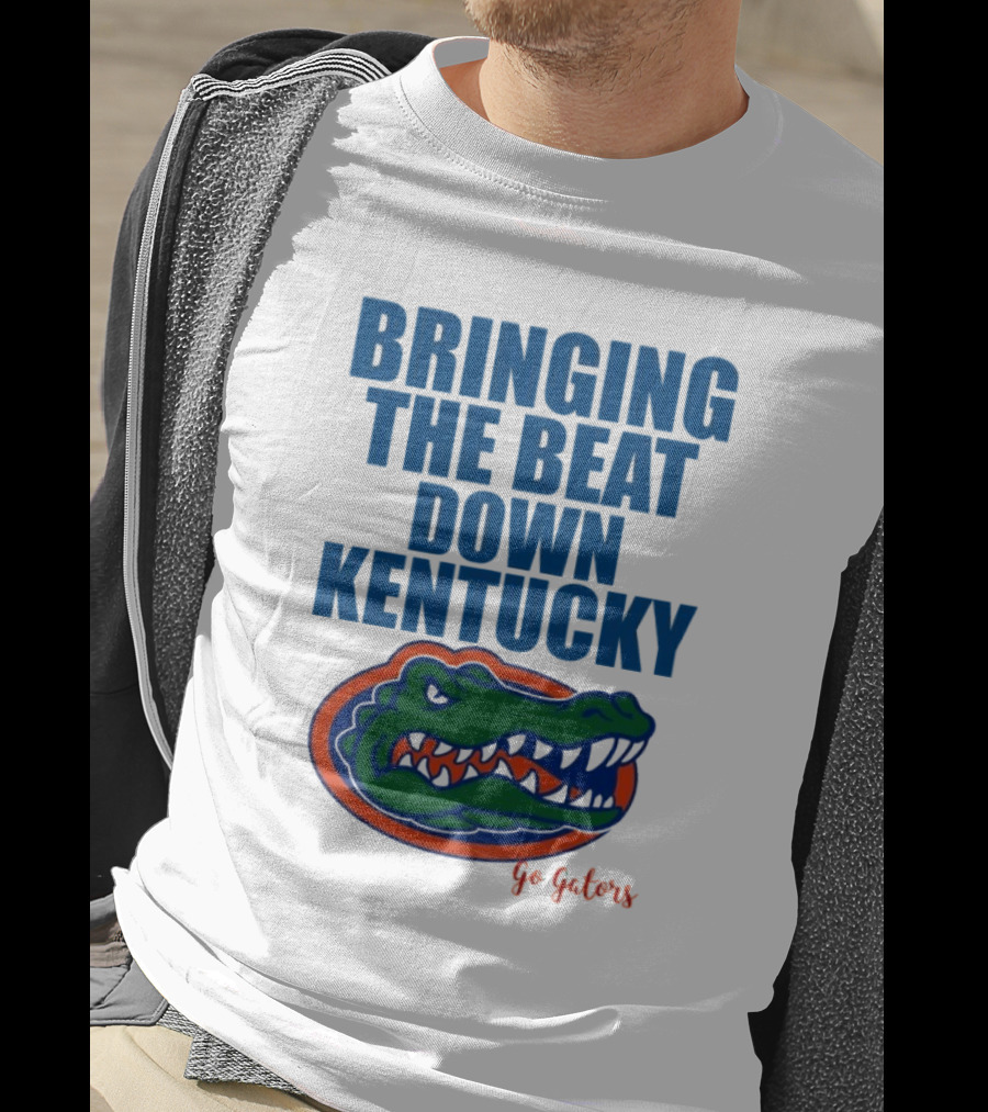 Bringing The Beat Down Kentucky Florida Gators Go Gators T-Shirt