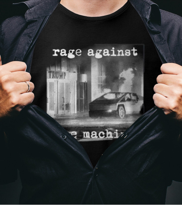 Rage Against The Machine Tesla Cybertruck Explodes Trump T-Shirt