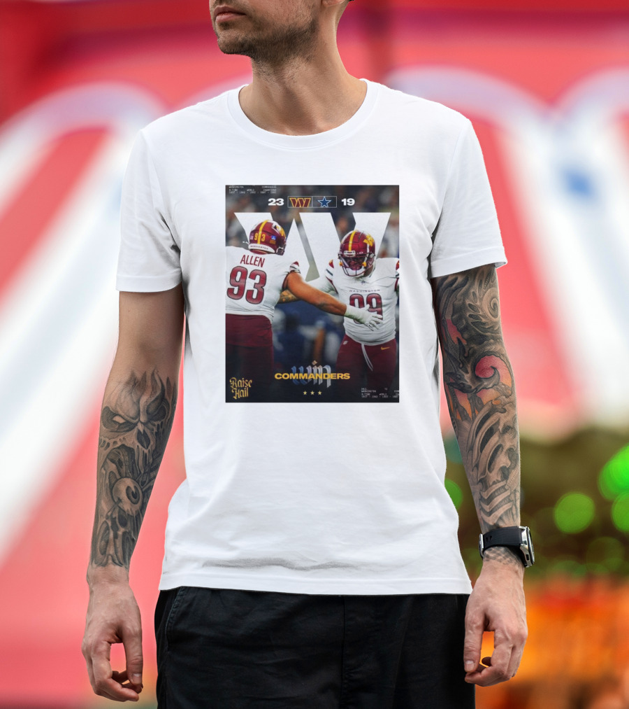 Washington Commanders Vs Dallas Cowboys 23-19 Raise Hail Commanders Victory T-Shirt